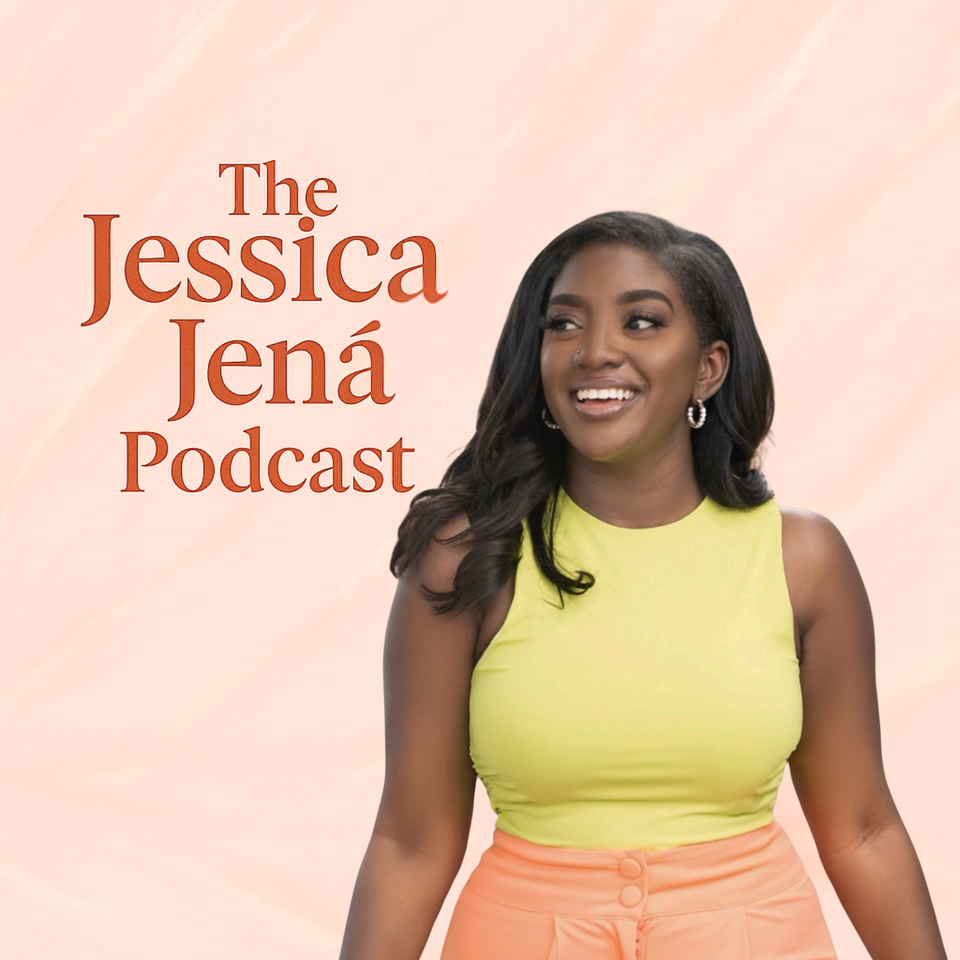 The Jessica Jená Podcast