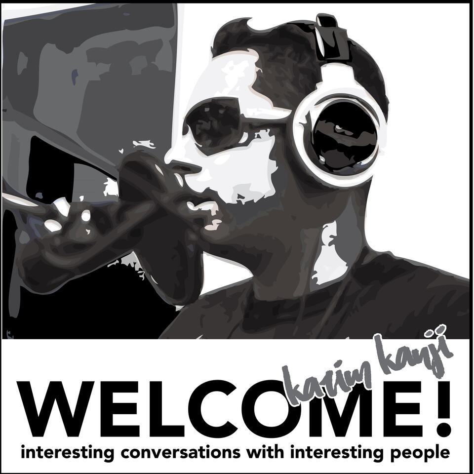 Welcome with Karim Kanji