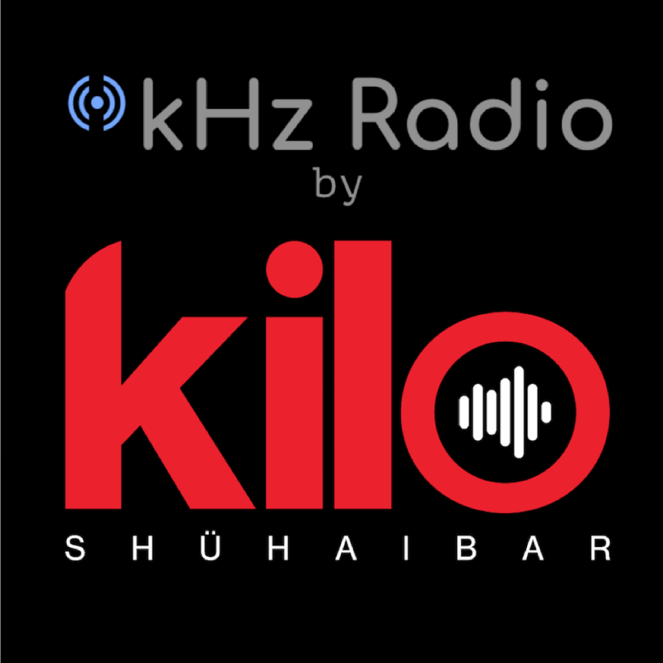 Kilo Shuhaibar presents KiloHertz Radio