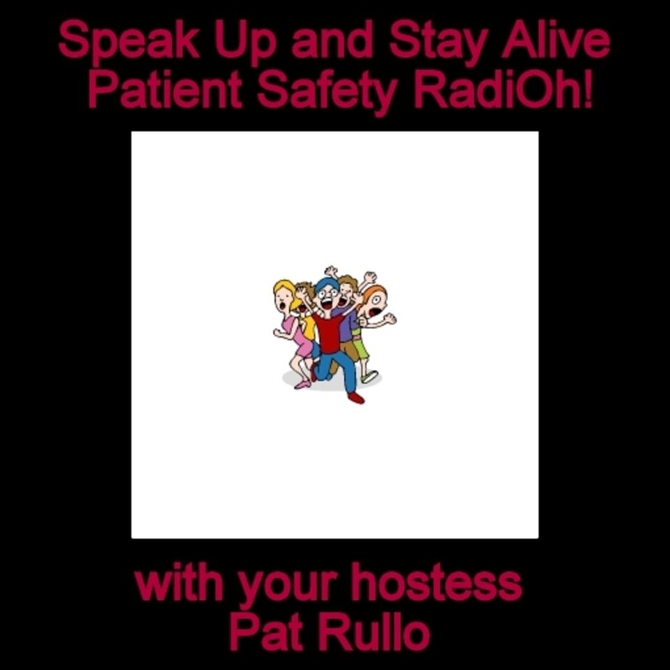 SPEAK UP AND STAY ALIVE PATIENT SAFETY RADIO