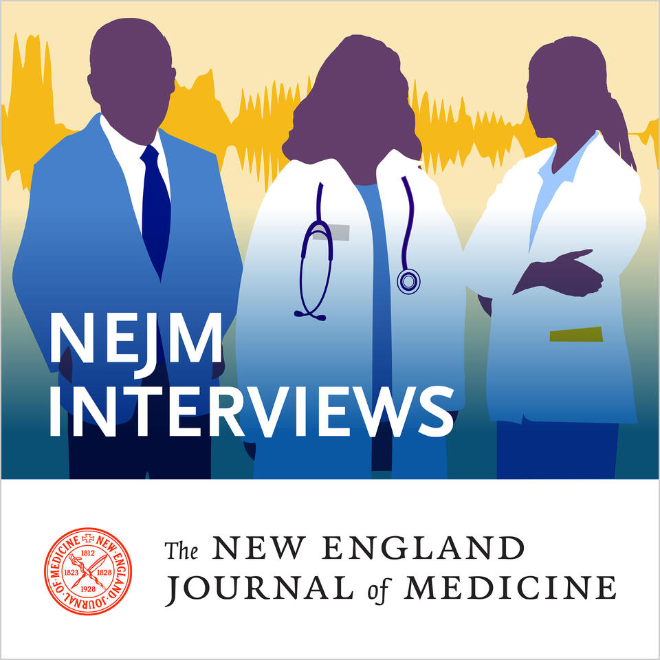 NEJM Interviews