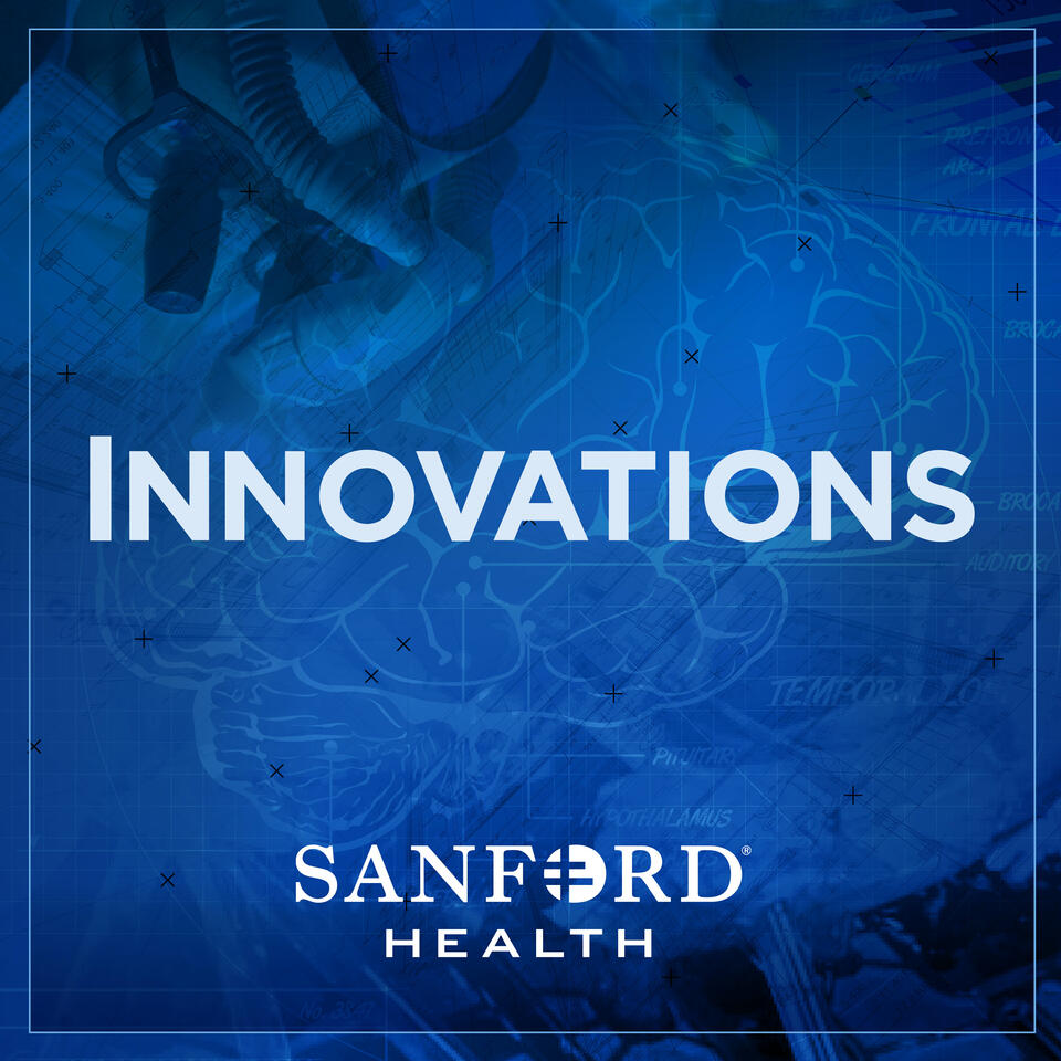 Sanford Health Podcasts – Innovations series