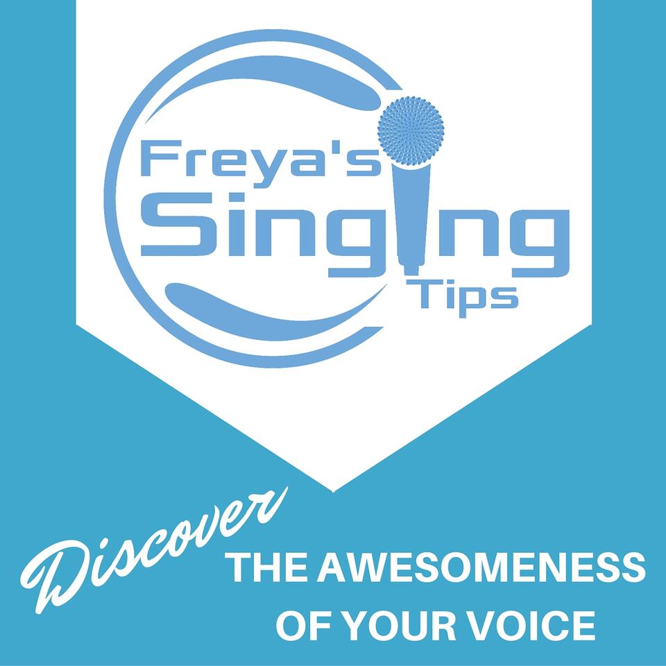 Freya's Singing Tips - The Podcast