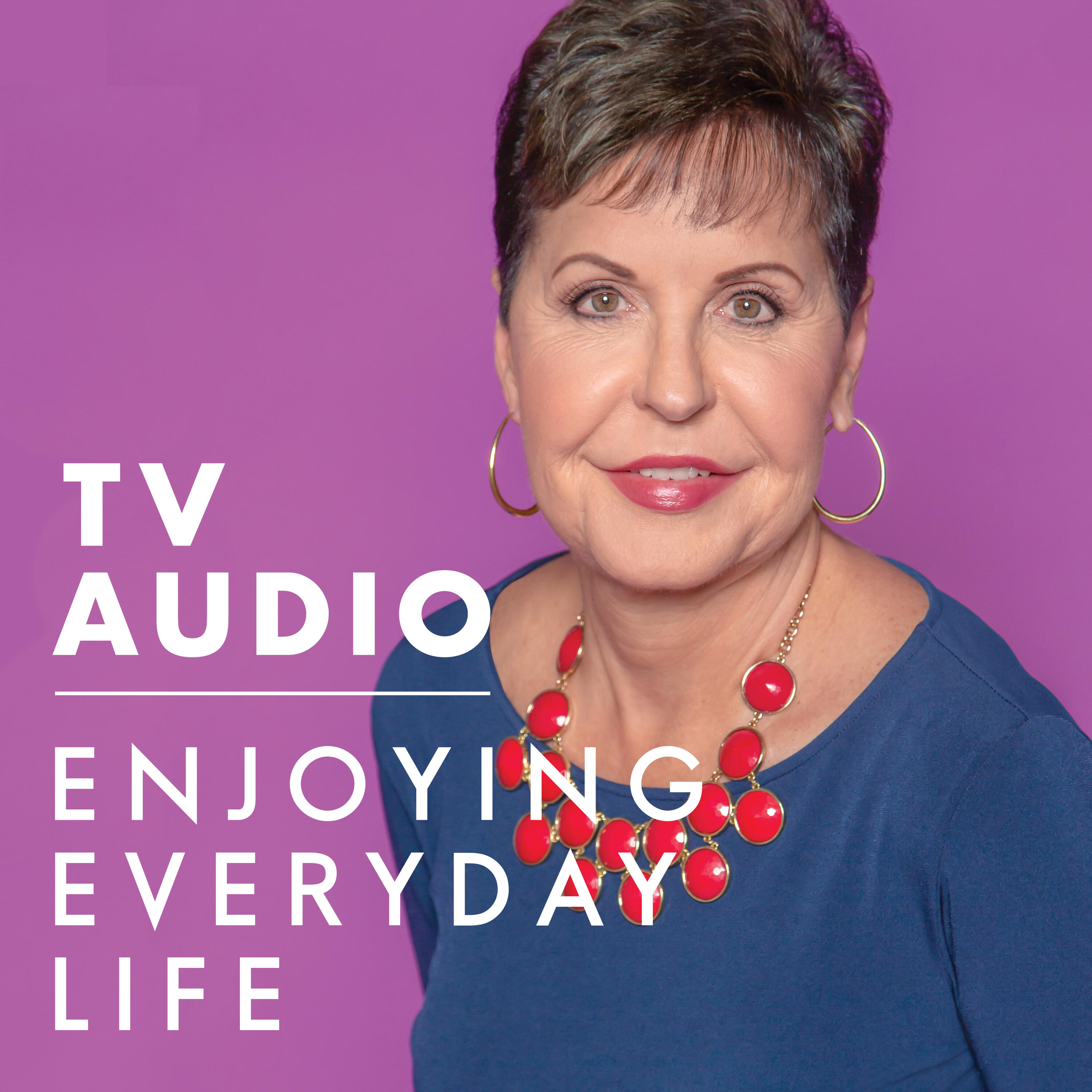 Joyce Meyer Enjoying Everyday Life® TV Audio Podcast | iHeartRadio