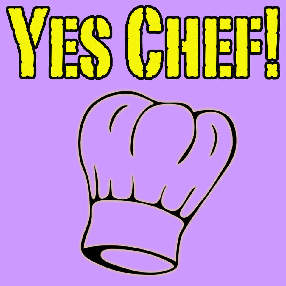 Yes Chef Podcast