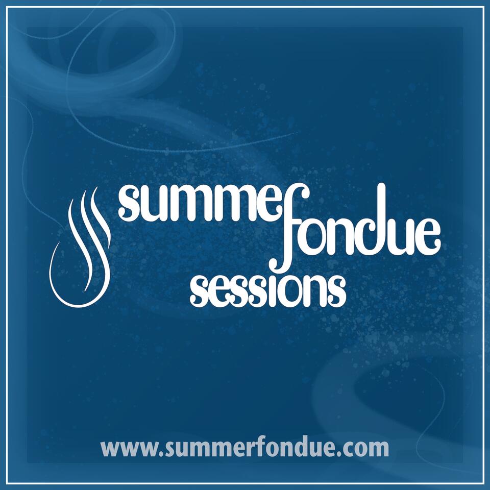 Summer Fondue Sessions