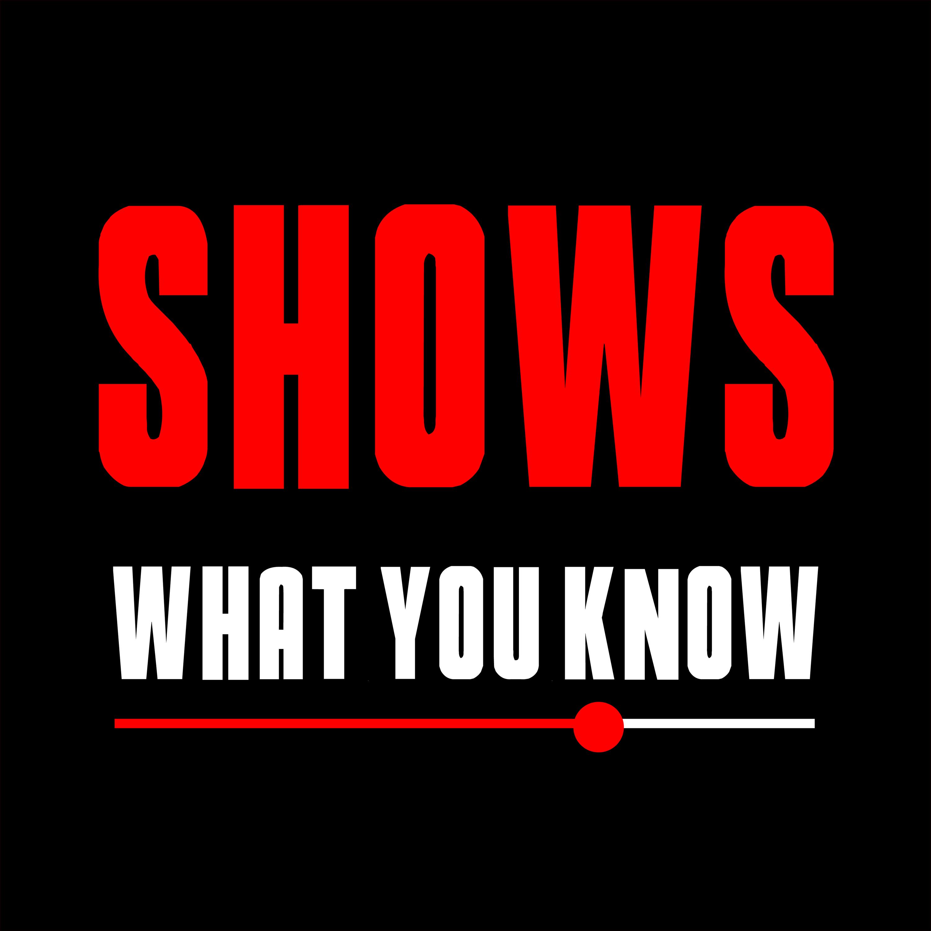 Show what you know.