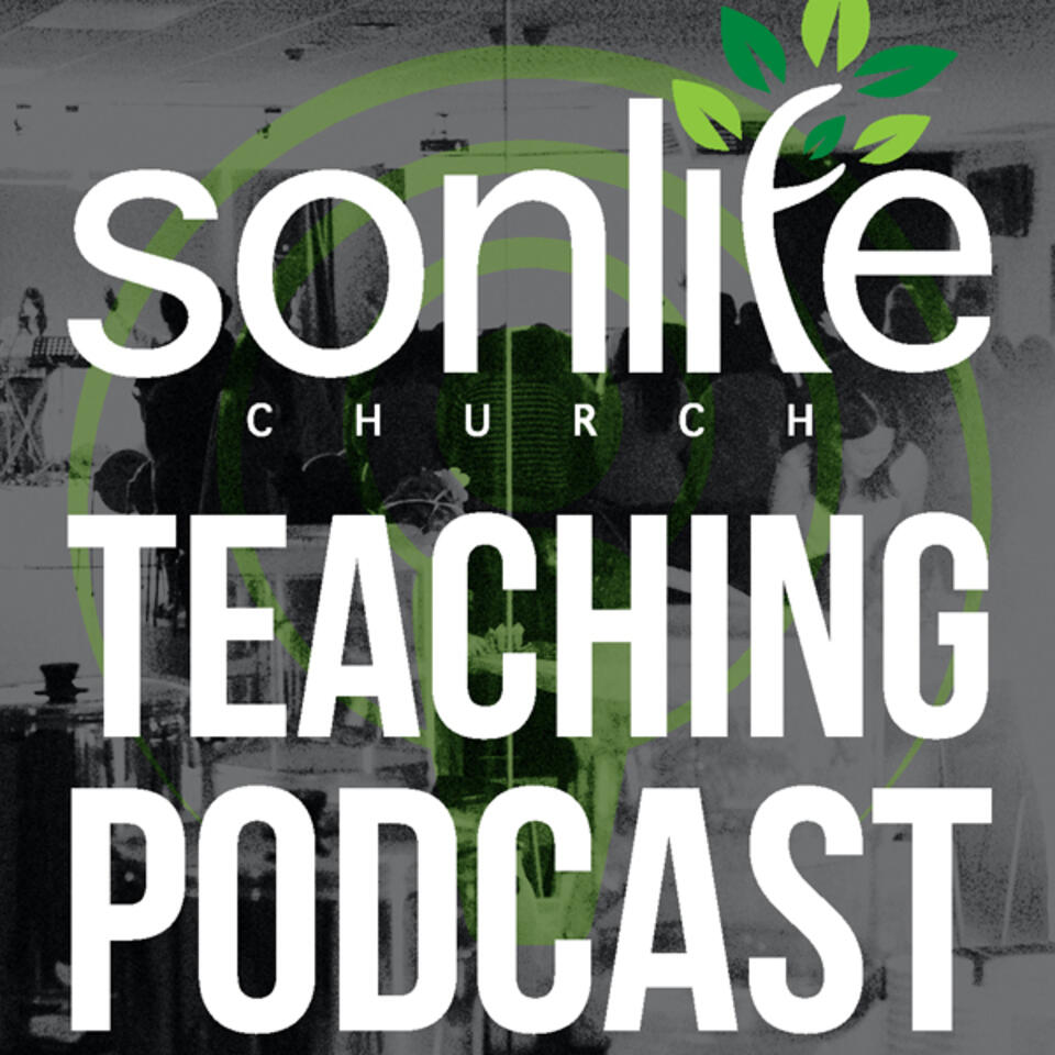 Sonlife Church Teaching Podcast