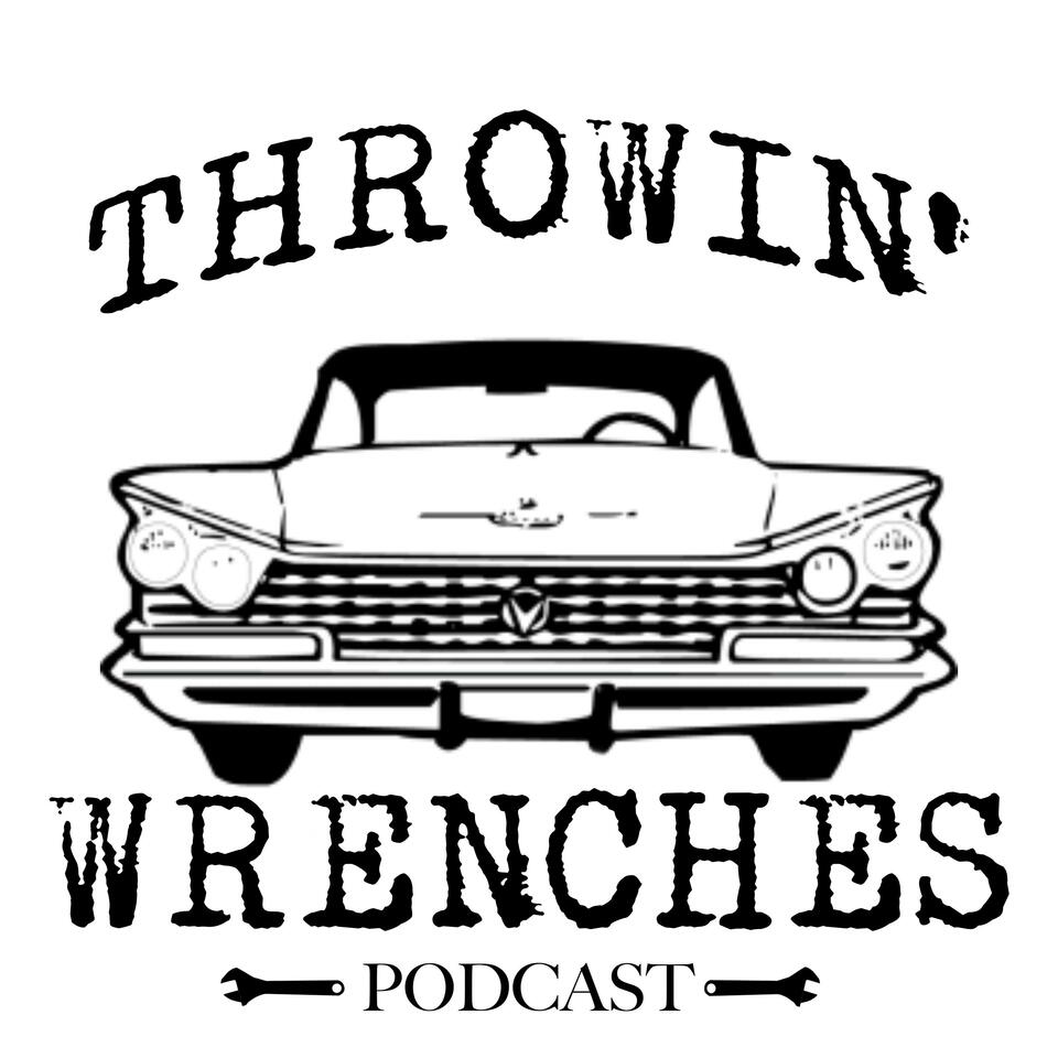 Throwin' Wrenches Automotive Podcast