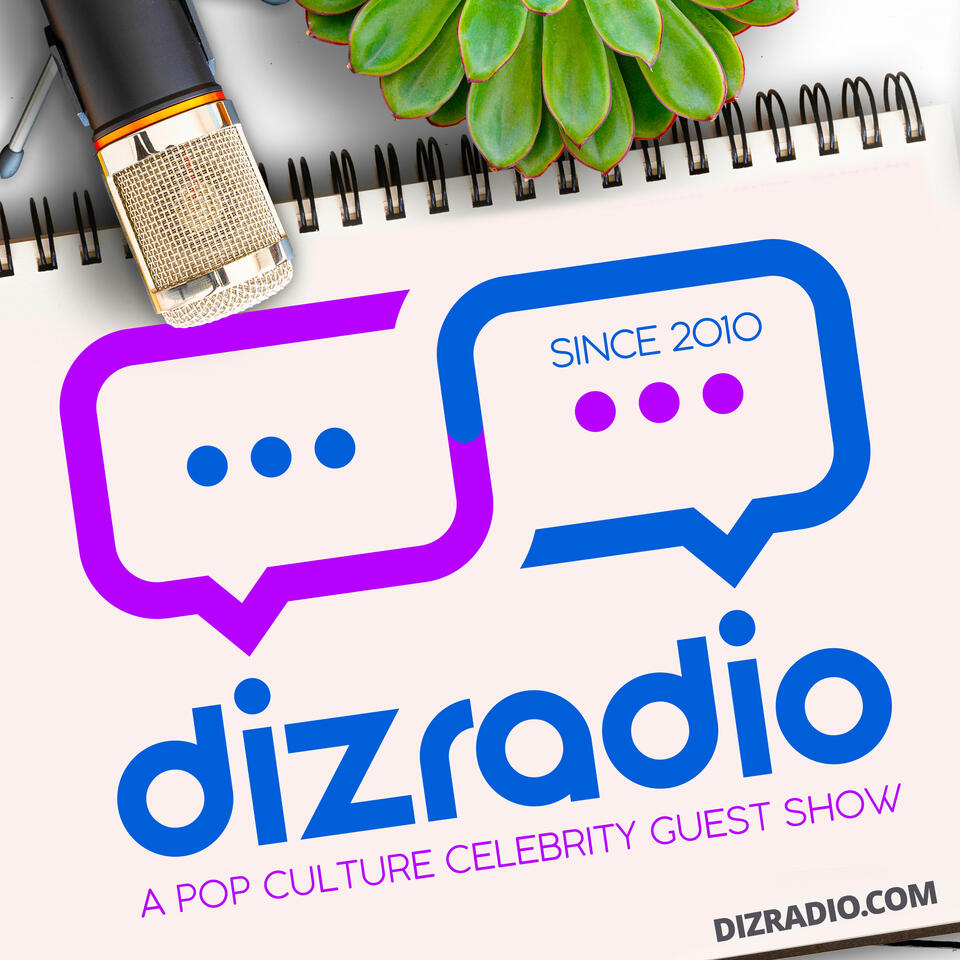 DisneyBlu’s “The DizRadio Show” A Pop Culture Celebrity Guest Show