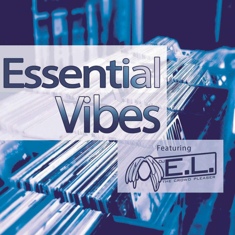 DJ E.L. Presents Essential Vibes