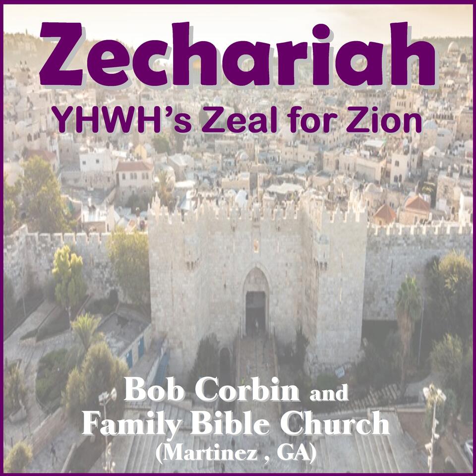 Zechariah - YHWH's Zeal for Zion