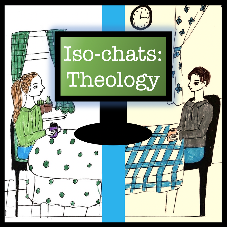Iso-chats: Theology
