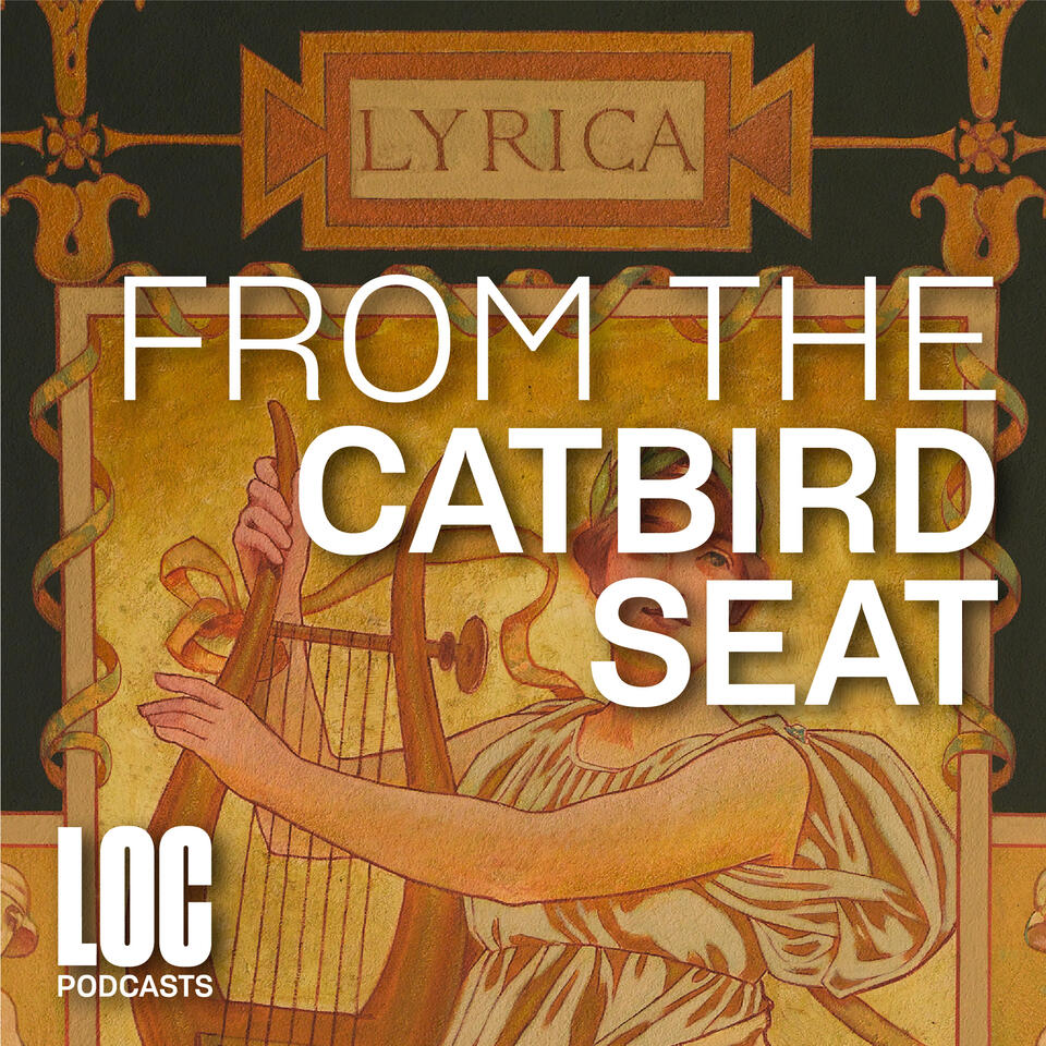 From the Catbird Seat: Poetry from the Library of Congress Podcast