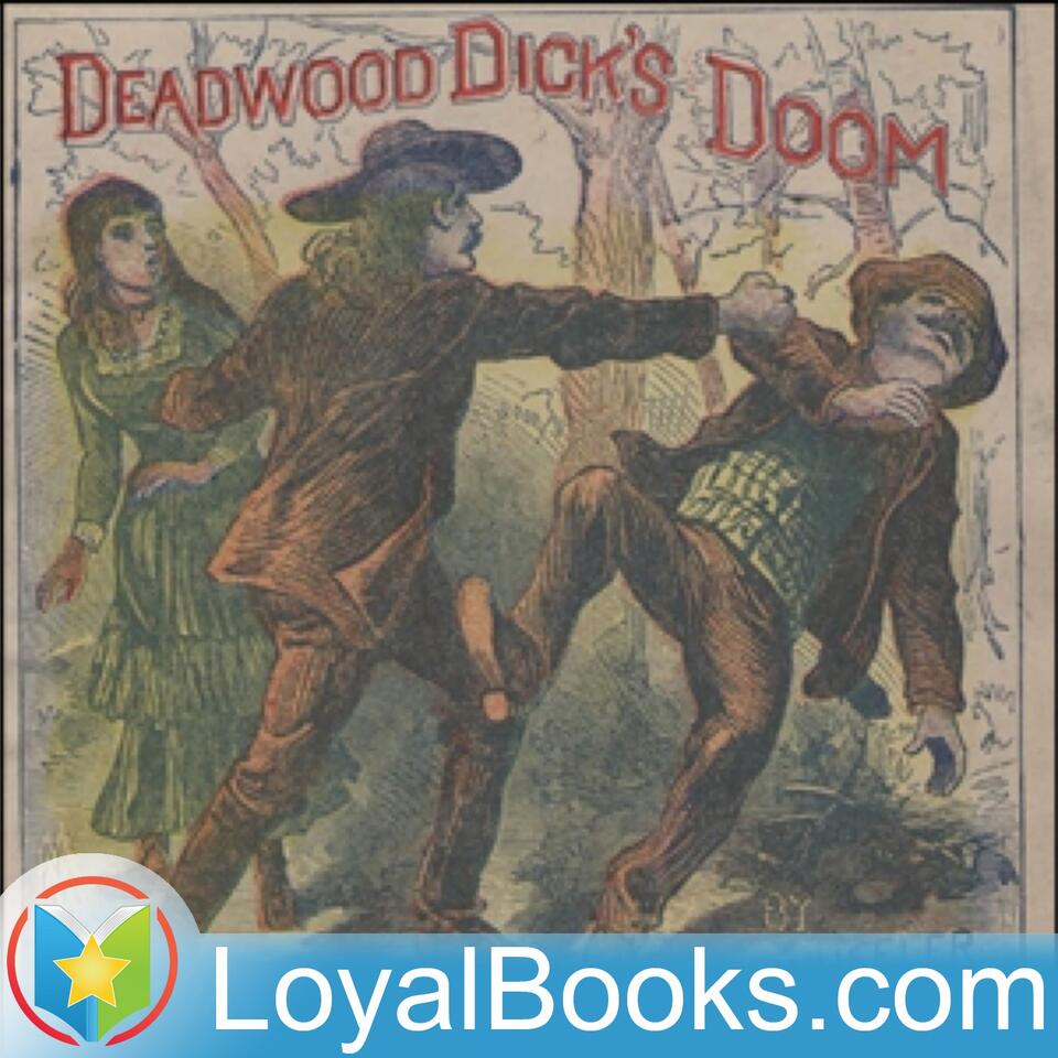 Deadwood Dick's Doom; or, Calamity Jane's Last Adventure by Edward L. Wheeler