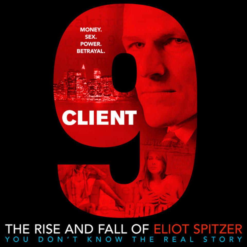 Client 9: The Rise and Fall of Eliot Spitzer