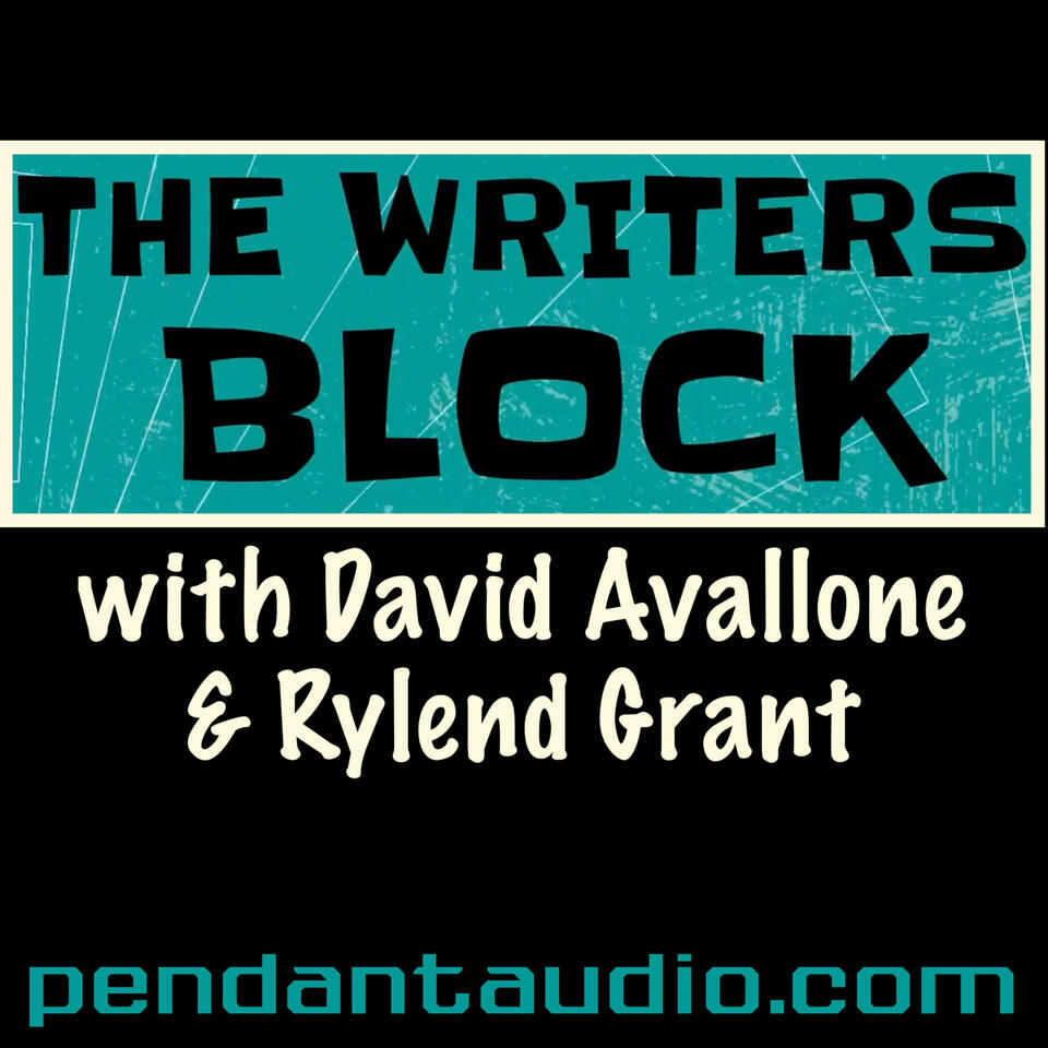 THE WRITERS BLOCK w/ David Avallone and Rylend Grant