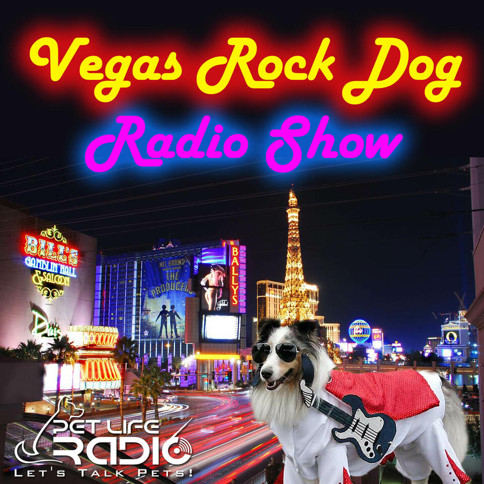 Vegas Rock Dog Radio Show on Pet Life Radio (PetLifeRadio.com)