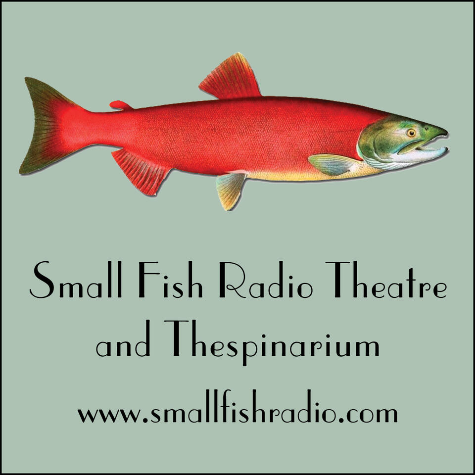 Small Fish Radio Theatre and Thespinarium