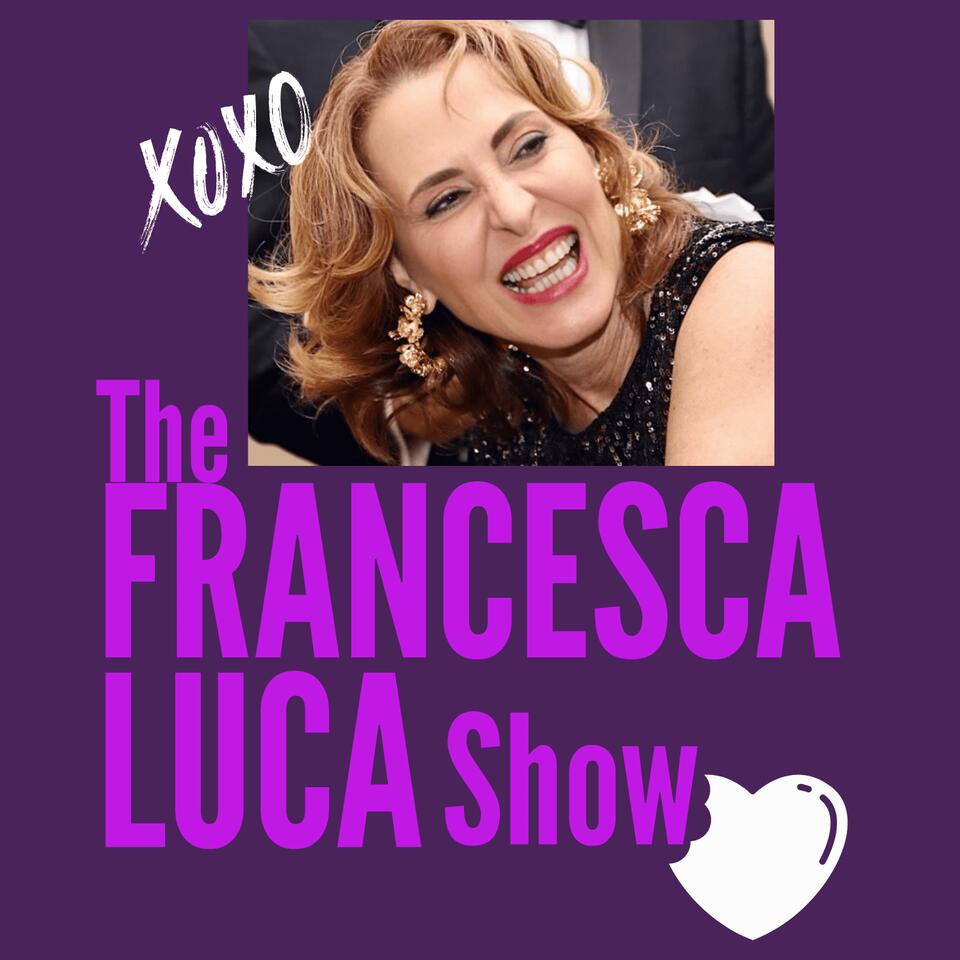 The Francesca Luca Show