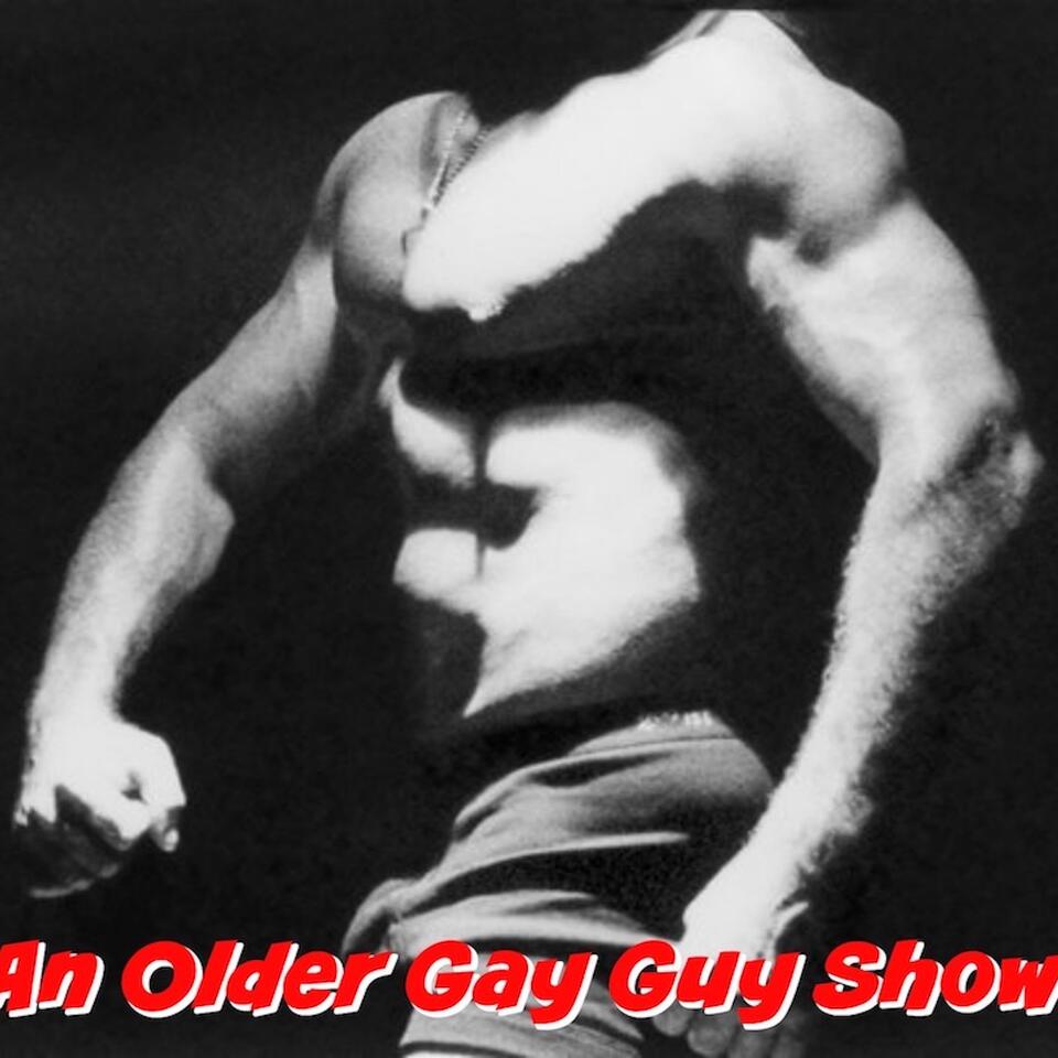 An Older Gay Guy Show
