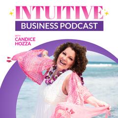 EP84: Finding Infinite Possibilities - The Intuitive Business Podcast
