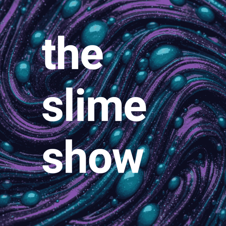 the slime show