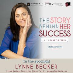 Lynne Becker Part II: Lynne Becker, Founder & CEO powerofpatients.com -274 - The Story Behind Her Success