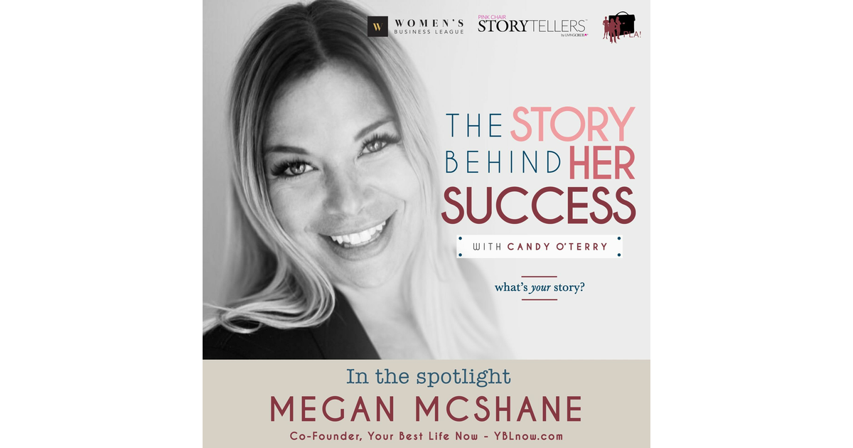 Megan McShane: Co-Founder, Your Best Life Now YBLnow.com -272 - The ...