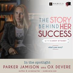 Parker Jamison aka Ox Devere: author & screenwriter oxdevere.com -291 - The Story Behind Her Success