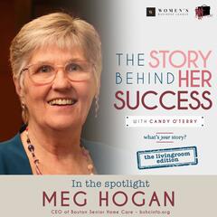 Meg Hogan -322 - The Story Behind Her Success