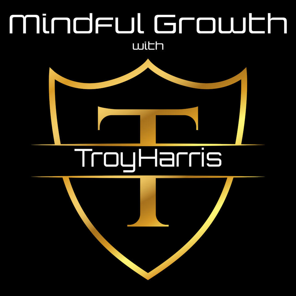 Mindful Growth with Troy Harris