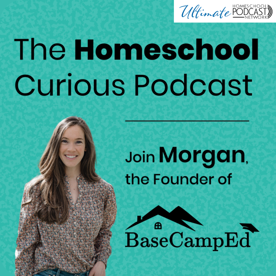 The Homeschool Curious Podcast - Ultimate Homeschool Podcast Network