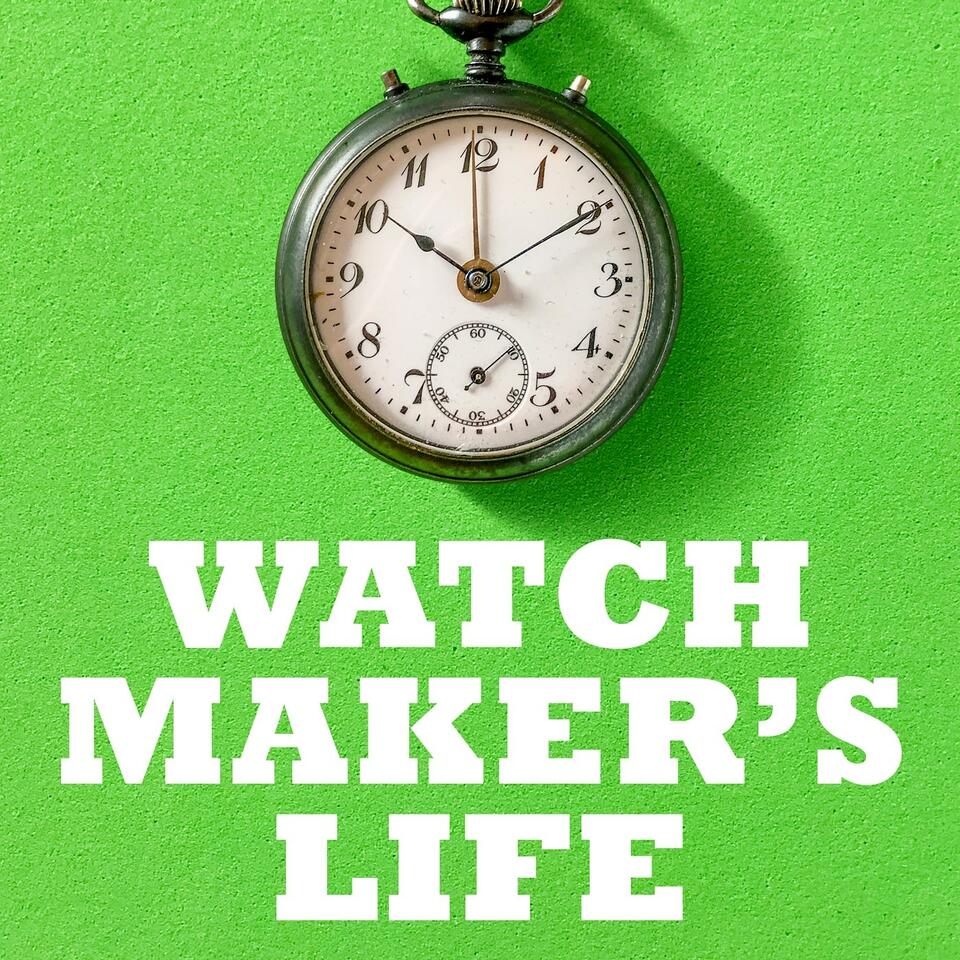 Watchmakerslife der Podcast von Uhrmachermeister Philipp Nitzsche