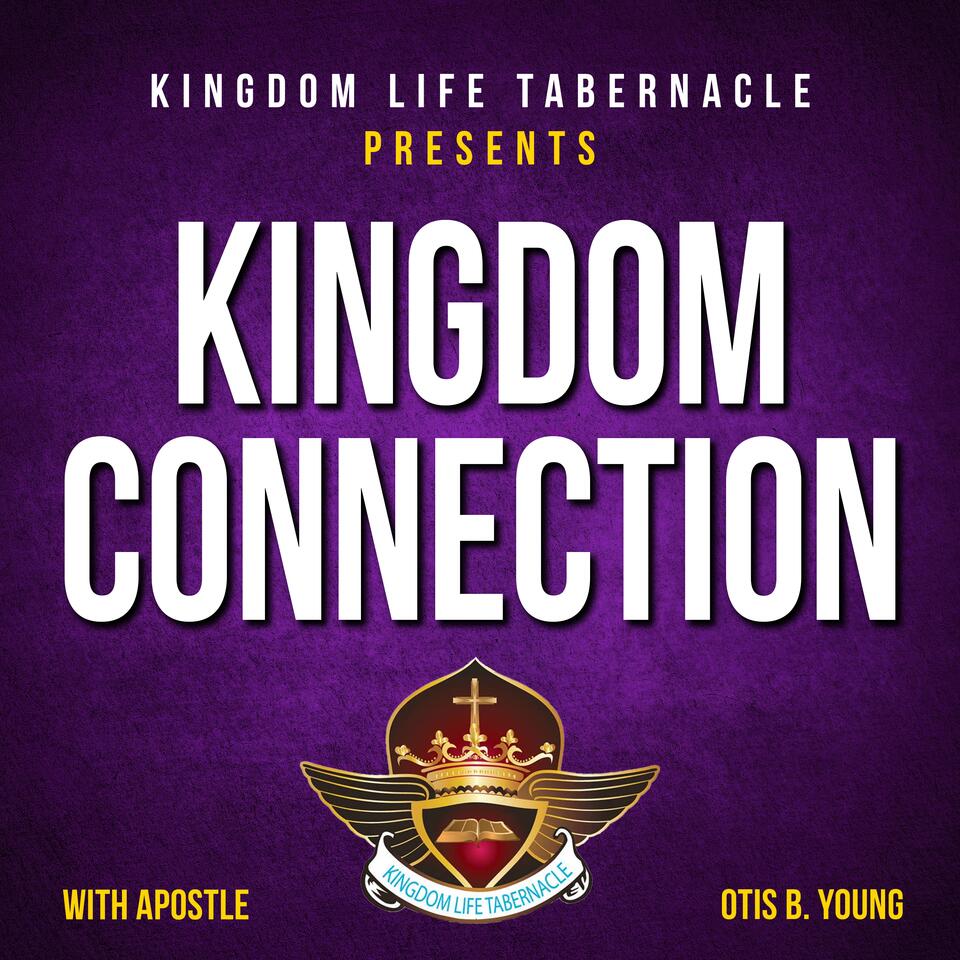 Kingdom Connection with Apostle Otis B. Young of Kindgom Life Tabernacle in Tallahassee, Florida