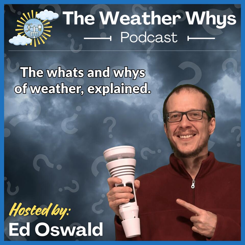 The Weather Whys Podcast