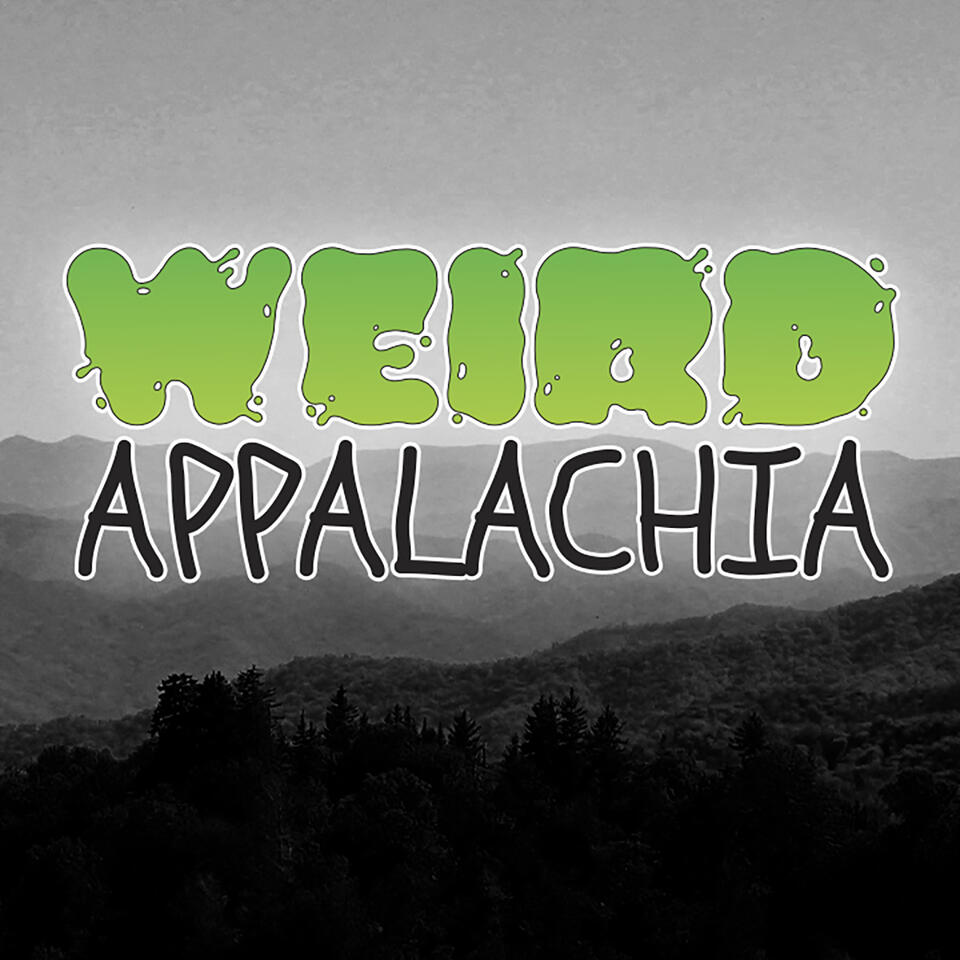 Weird Appalachia