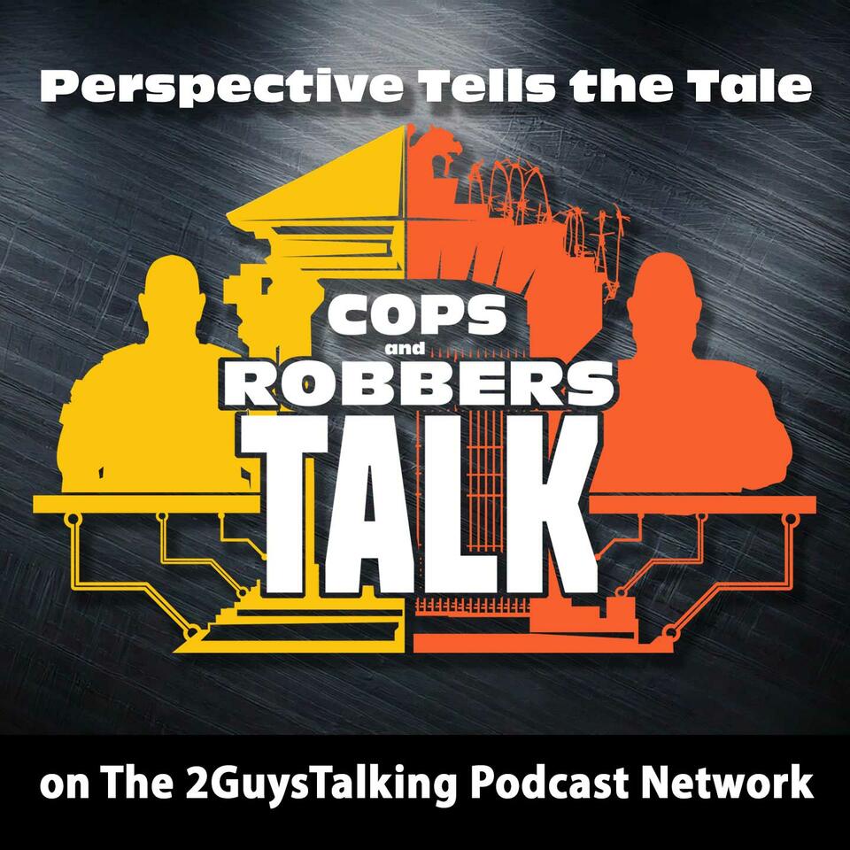 Cops and Robbers Talk - Perspectives Tell the Tale