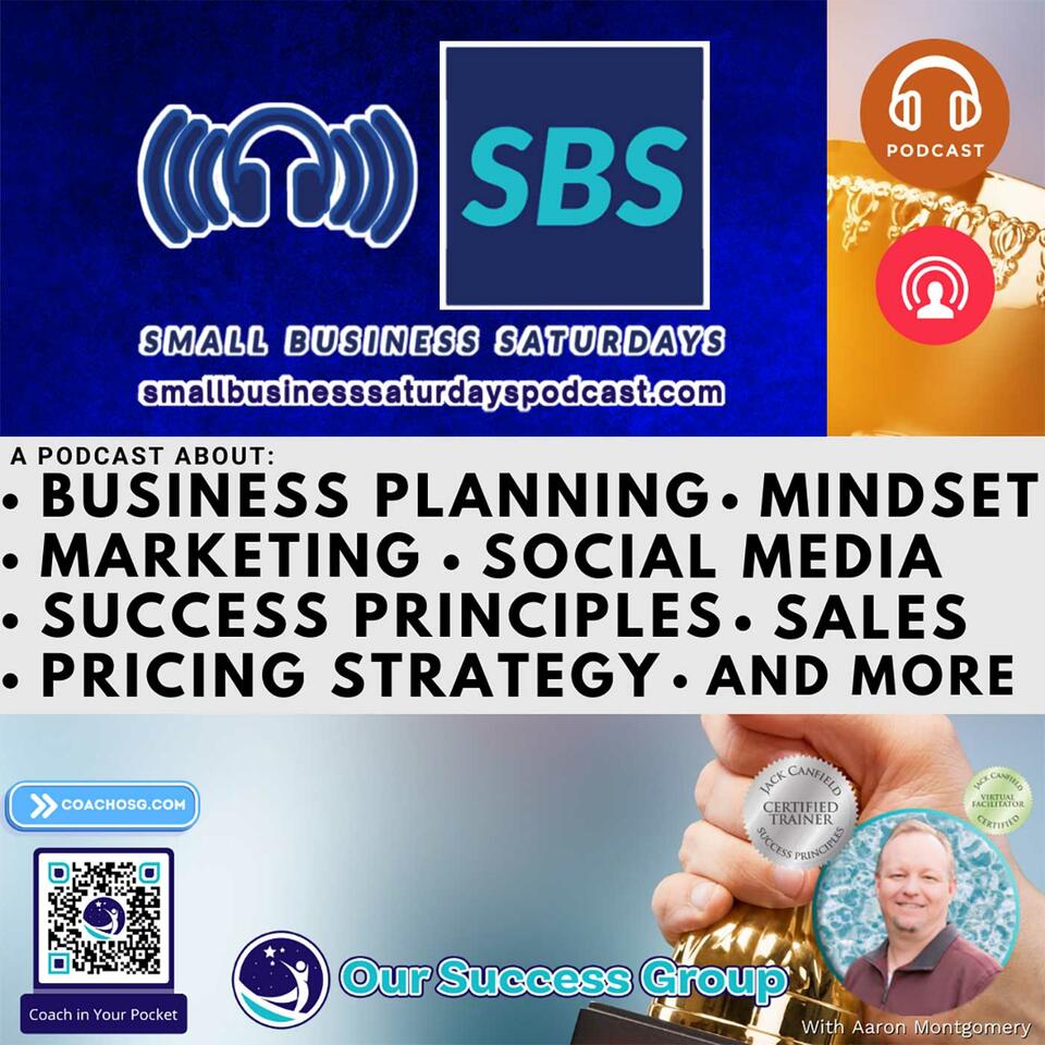The Small Business Saturdays Podcast with Aaron Montgomery
