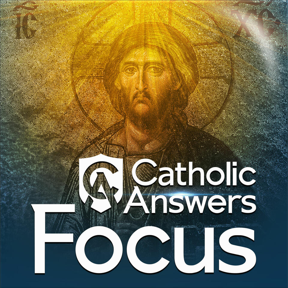 Catholic Answers Focus