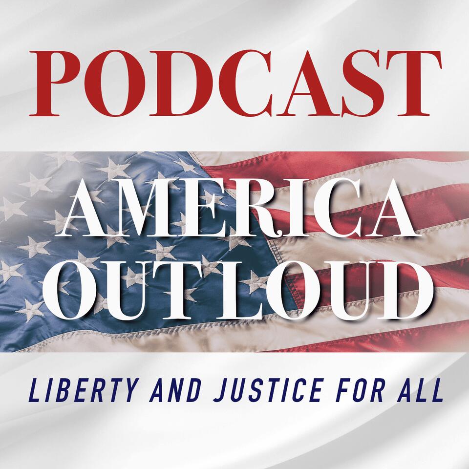 AMERICA OUT LOUD PODCAST NETWORK | iHeart