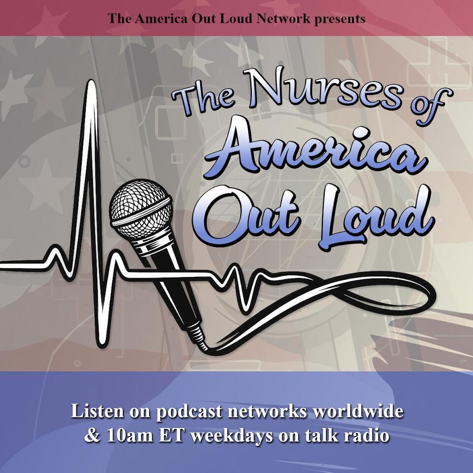 The Nurses of America Out Loud