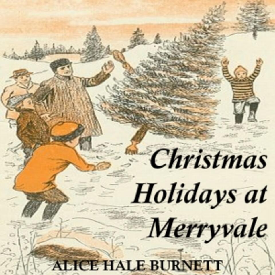 Christmas Holidays at Merryvale by Alice Hale Burnett