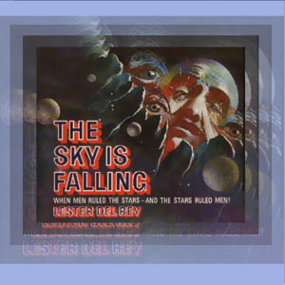 Sky Is Falling, The by Lester del Rey (1915 - 1993)