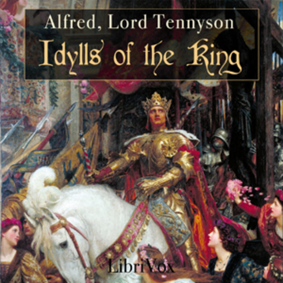 Idylls of the King by Alfred, Lord Tennyson (1809 - 1892)