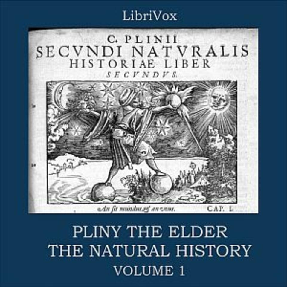 Natural History Volume 1, The by Pliny the Elder (23 - 79)