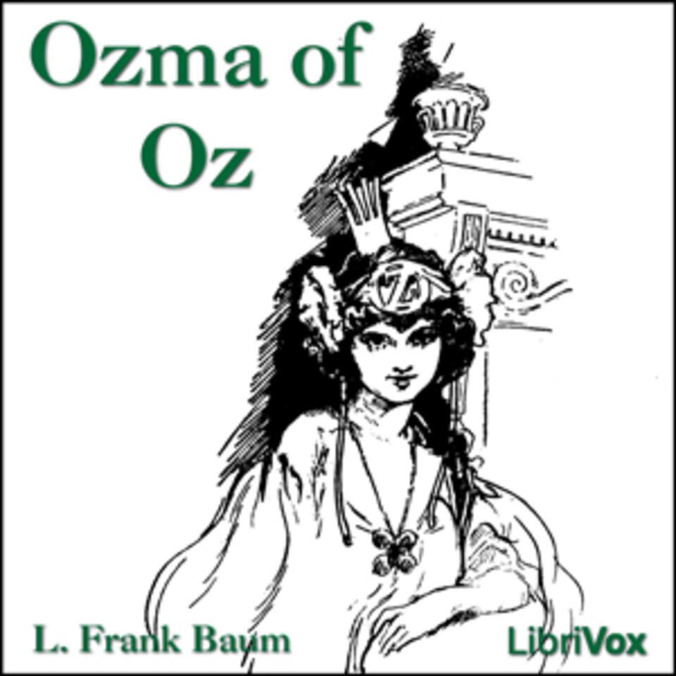 Ozma of Oz (Version 2) (Dramatic Reading) by L. Frank Baum (1856 - 1919)