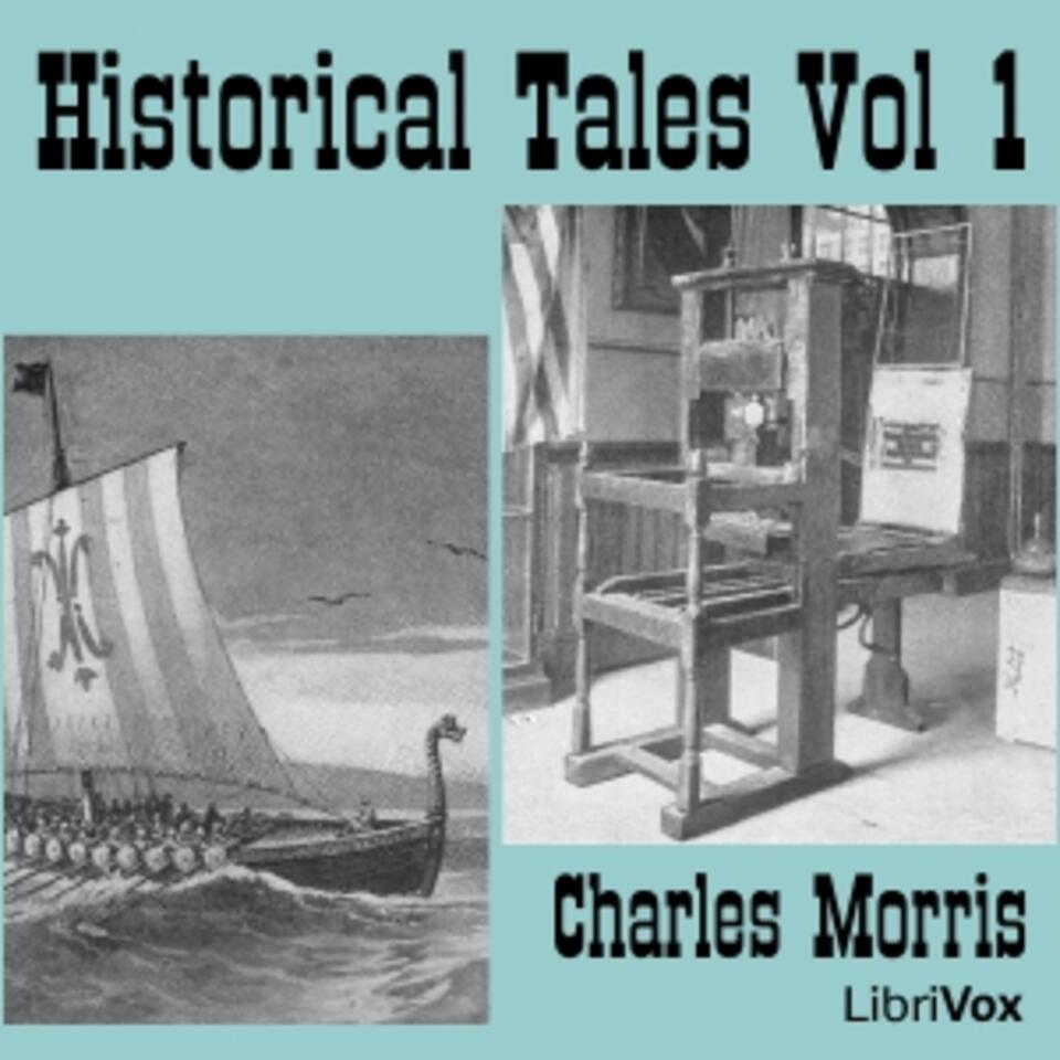 Historical Tales, Vol I: American I by Charles Morris (1833 - 1922)