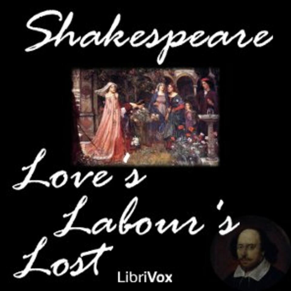 Love's Labour's Lost by William Shakespeare (1564 - 1616)