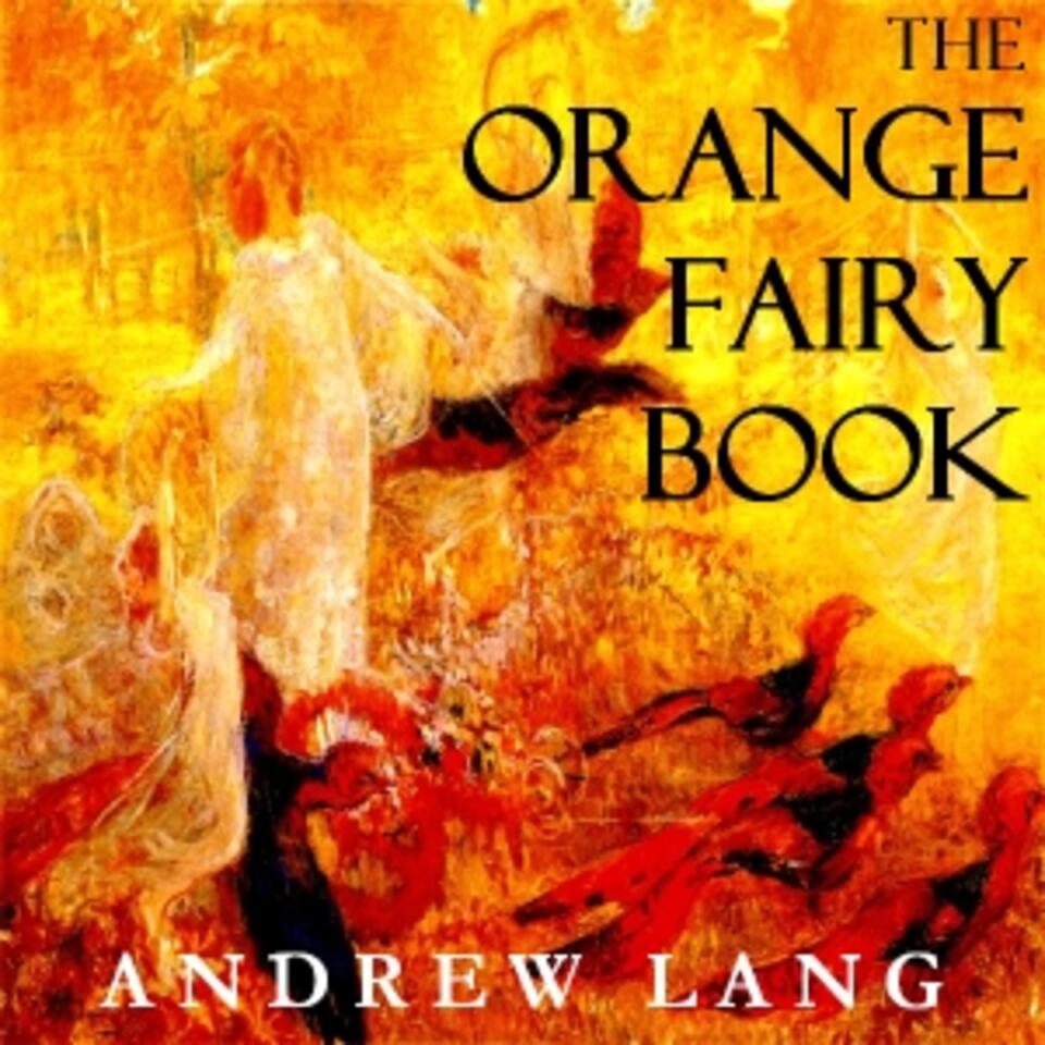 Orange Fairy Book, The by Andrew Lang (1844 - 1912)
